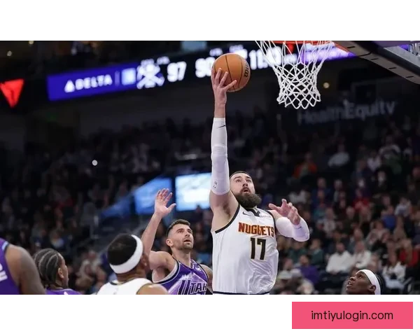 约基奇连续两季场均三双创历史 穆雷十记三分助掘金横扫爵士迎七连胜